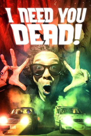 Постер: I Need You Dead!