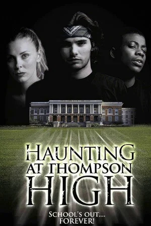 Постер: The Haunting at Thompson High