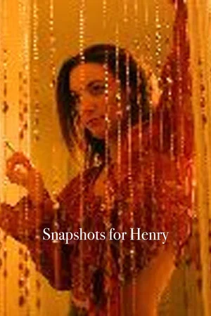 Постер: Snapshots for Henry