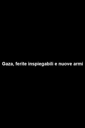 Постер: Gaza: Unexplained Wounds and New Weapons