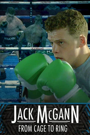 Постер: Jack McGann: From Cage to Ring