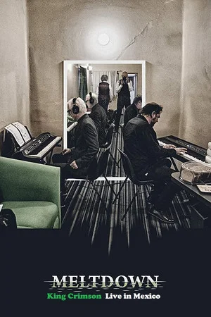 Постер: King Crimson: Meltdown - Live In Mexico City