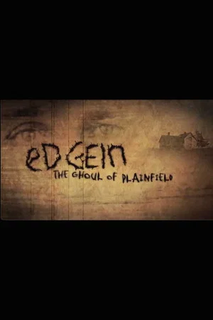 Постер: Ed Gein: The Ghoul of Plainfield