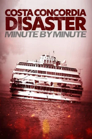 Постер: Costa Concordia: Minute by Minute