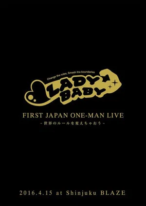 Постер: Ladybaby - First Japan Oneman Live - Sekai no Rule wo Kaechao -