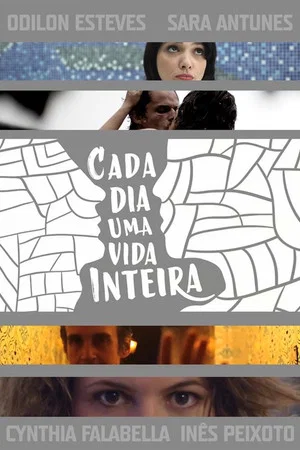 Постер: Cada Dia Uma Vida Inteira