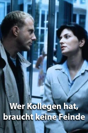 Постер: Wer Kollegen hat, braucht keine Feinde