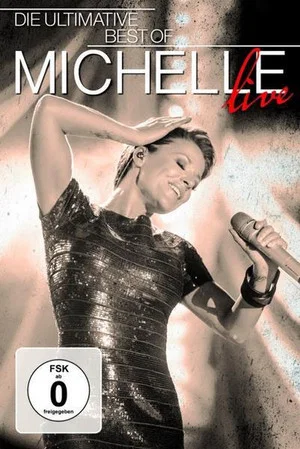 Постер: Michelle - Die Ultimative Best of Live