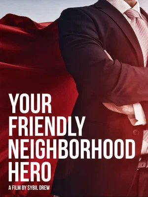 Постер: Your Friendly Neighborhood Hero