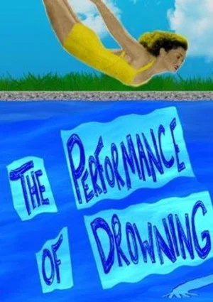 Постер: The Performance of Drowning