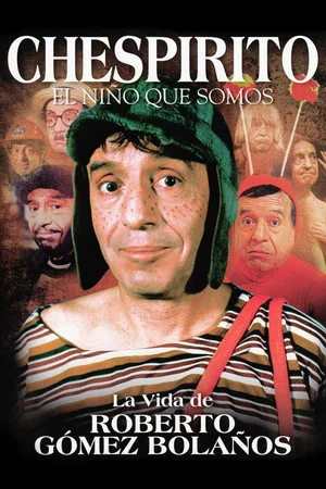 Постер: Chespirito: El Niño Que Somos