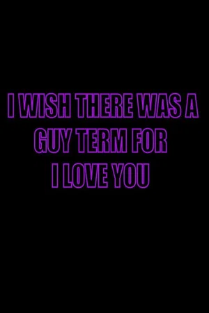 Постер: I Wish There Was a Guy Term for I Love You
