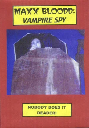 Постер: Maxx Bloodd: Vampire Spy