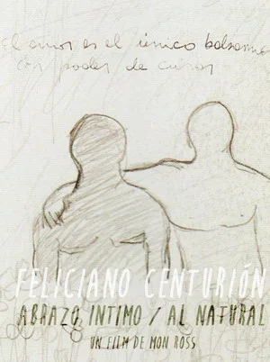 Постер: Feliciano Centurión: abrazo íntimo/al natural