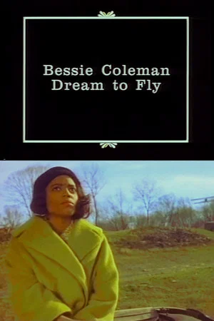 Постер: Bessie Coleman: Dream to Fly