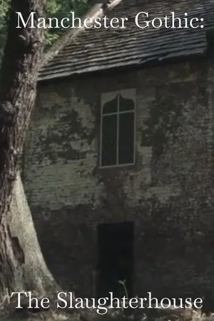 Постер: Manchester Gothic ‘The Slaughterhouse’