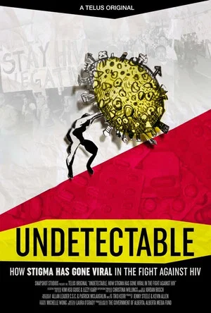 Постер: Undetectable: How Stigma Has Gone Viral in the Fight Against HIV
