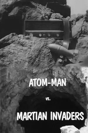 Постер: Atom Man vs. Martian Invaders