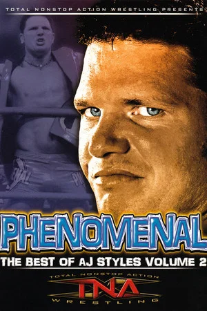 Постер: TNA Wrestling: Phenomenal - The Best of AJ Styles Vol. 2