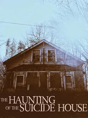 Постер: The Haunting of the Suicide House