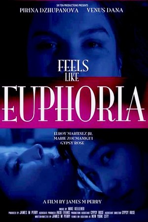 Постер: Feels Like Euphoria