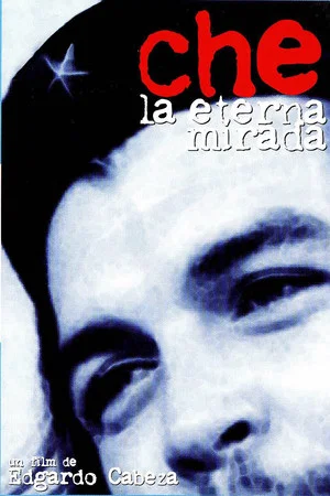 Постер: Che, la eterna mirada