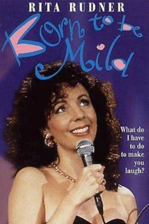 Постер: Rita Rudner: Born to be Mild