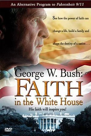 Постер: George W. Bush: Faith in the White House