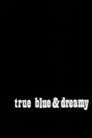 Постер: True Blue and Dreamy
