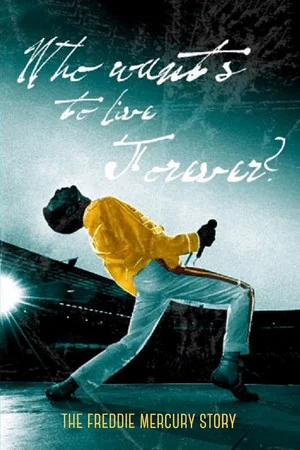 Постер: The Freddie Mercury Story: Who Wants to Live Forever?