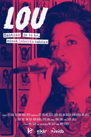 Постер: Lou. Dantzan jo ta ke, oinak lehertu nahian