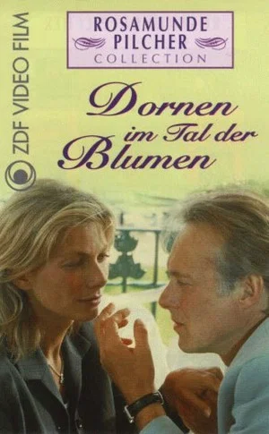 Постер: Rosamunde Pilcher: Dornen im Tal der Blumen
