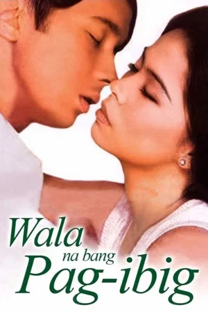 Постер: Wala Na Bang Pag-Ibig?