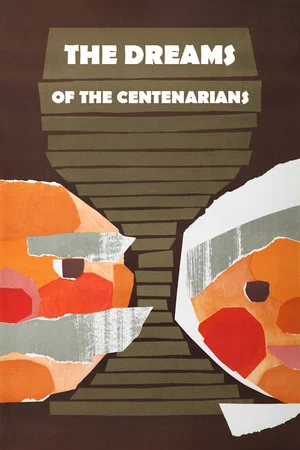 Постер: The Dreams of the Centenarians
