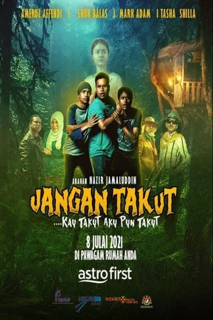 Постер: Jangan Takut: Kau Takut Aku Pun Takut