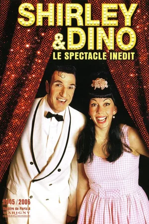 Постер: Shirley et Dino - Le spectacle inédit