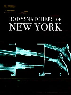 Постер: Bodysnatchers of New York