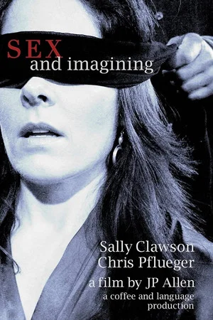Постер: Sex and Imagining