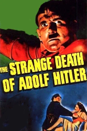 Постер: The Strange Death of Adolf Hitler