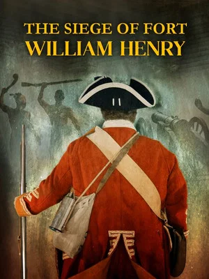 Постер: The Siege of Fort William Henry