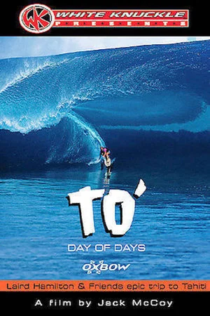 Постер: TO' Day of Days: Laird Hamilton & Friends Epic Trip to Tahiti