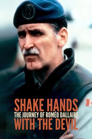 Постер: Shake Hands with the Devil: The Journey of Roméo Dallaire
