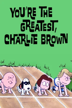 Постер: You're the Greatest, Charlie Brown