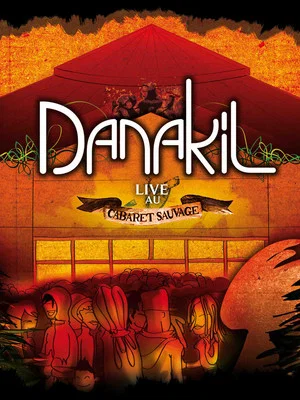 Постер: Danakil Live au Cabaret Sauvage