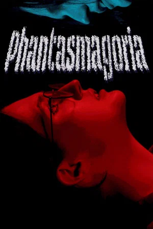Постер: Phantasmagoria