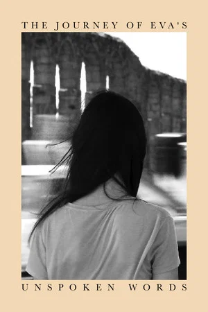 Постер: The Journey of Eva's Unspoken Words