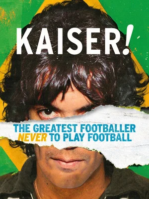 Постер: Kaiser: The Greatest Footballer Never to Play Football