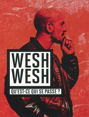 Постер: Wesh, Wesh, What's Happening?