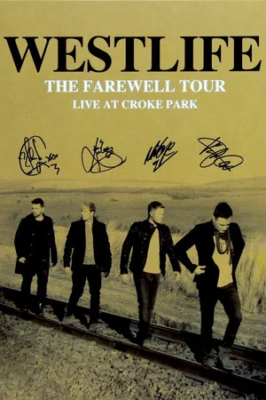 Постер: Westlife: The Farewell Tour - Live at Croke Park