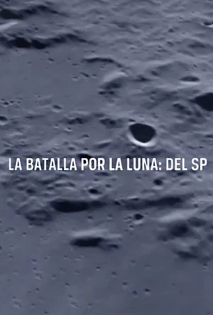 Постер: Battle for the Moon: 1957-1969